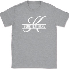 Letter K Monogram Your Text Here Custom T-Shirt Personalize Family Tee