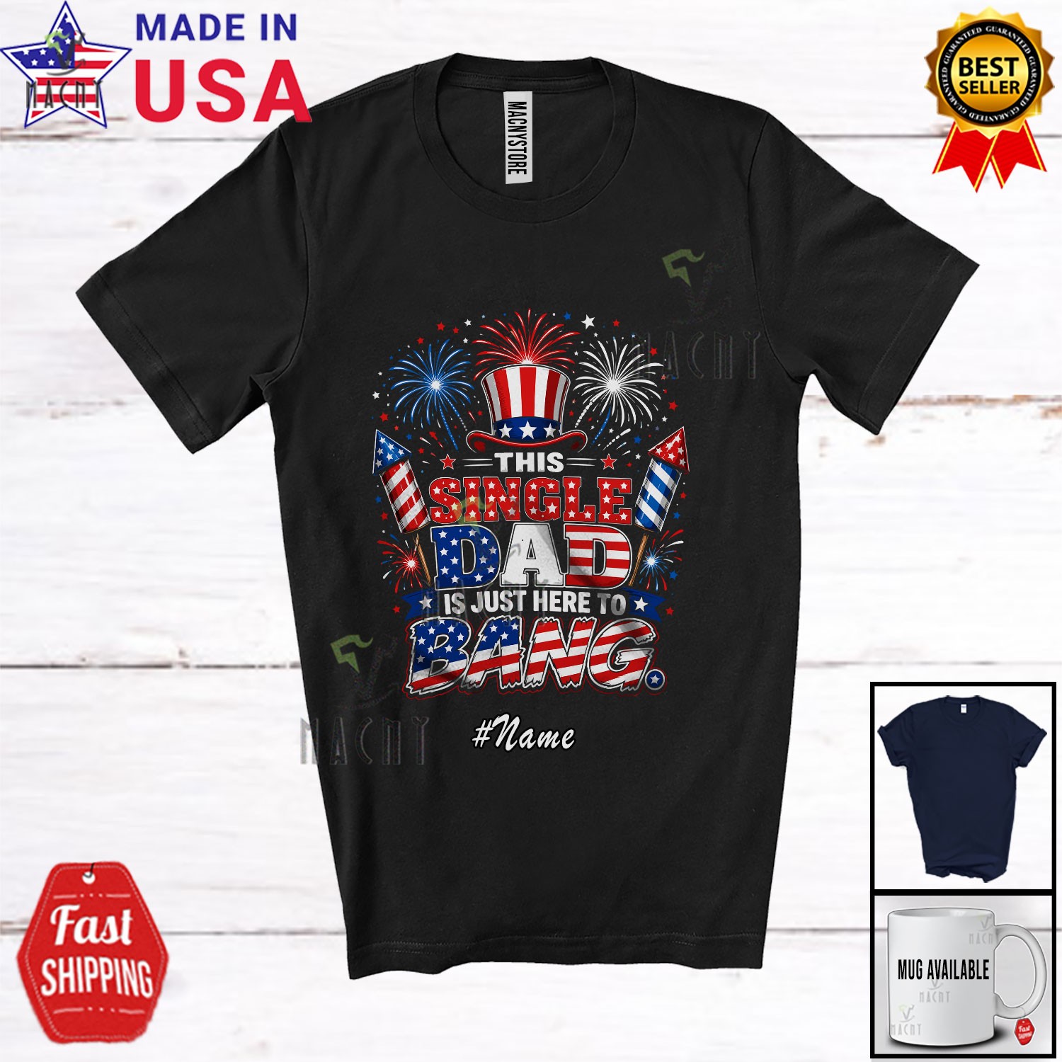 Custom Name Single Dad Here To Bang; 4th Of July Firecrackers; Patriotic T-Shirt