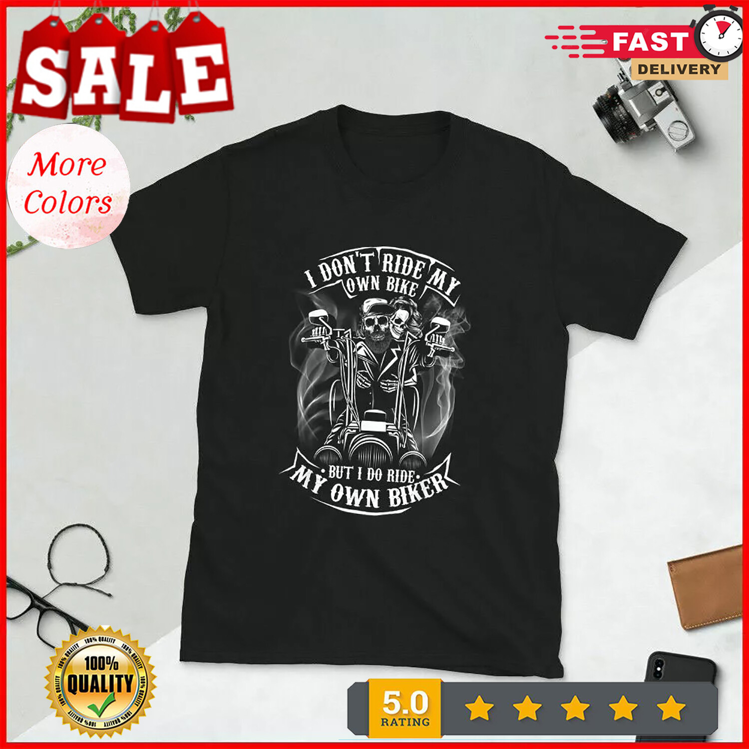 I don’t ride my own bike but i do ride my own biker T-Shirt