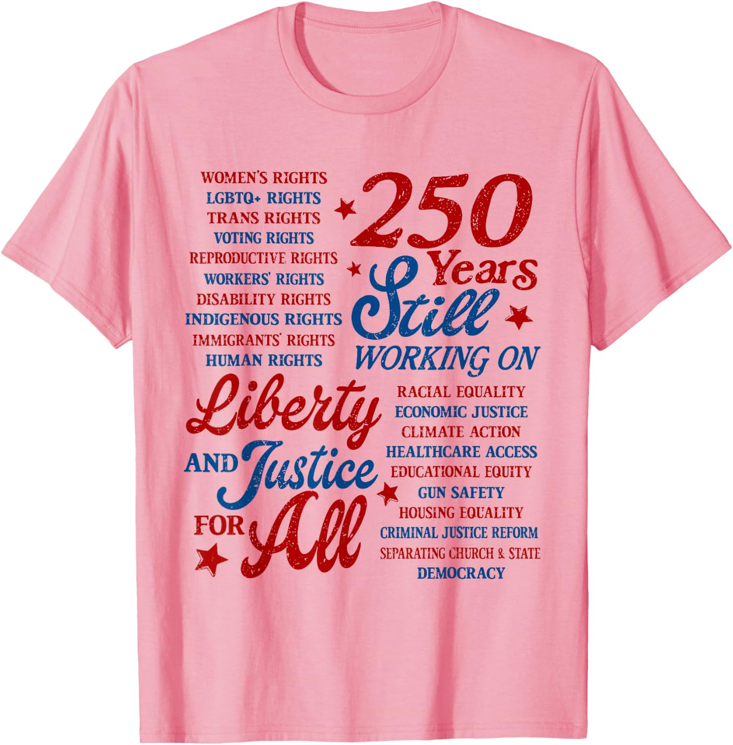 USA 250 Years Still Working On Liberty and Justice for All T-Shirt Gift S-5XL gallery