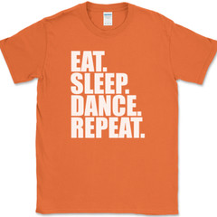 Eat Sleep Dance Repeat T-Shirt Funny Line Hobby Tango Jazz Gift Text Tee