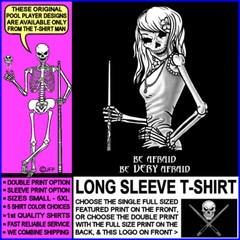 BE AFRAID BE VERY AFRAID Skull Skeleton Girl Billiards Pool Player T-shirt