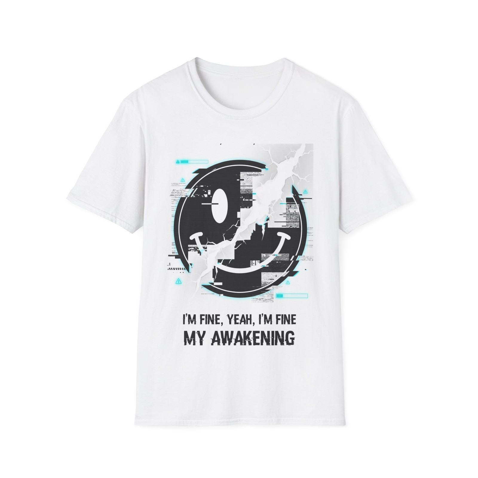 I’M FINE, YEAH, I’M FINE T-Shirt THE GLITCHED SMILEY