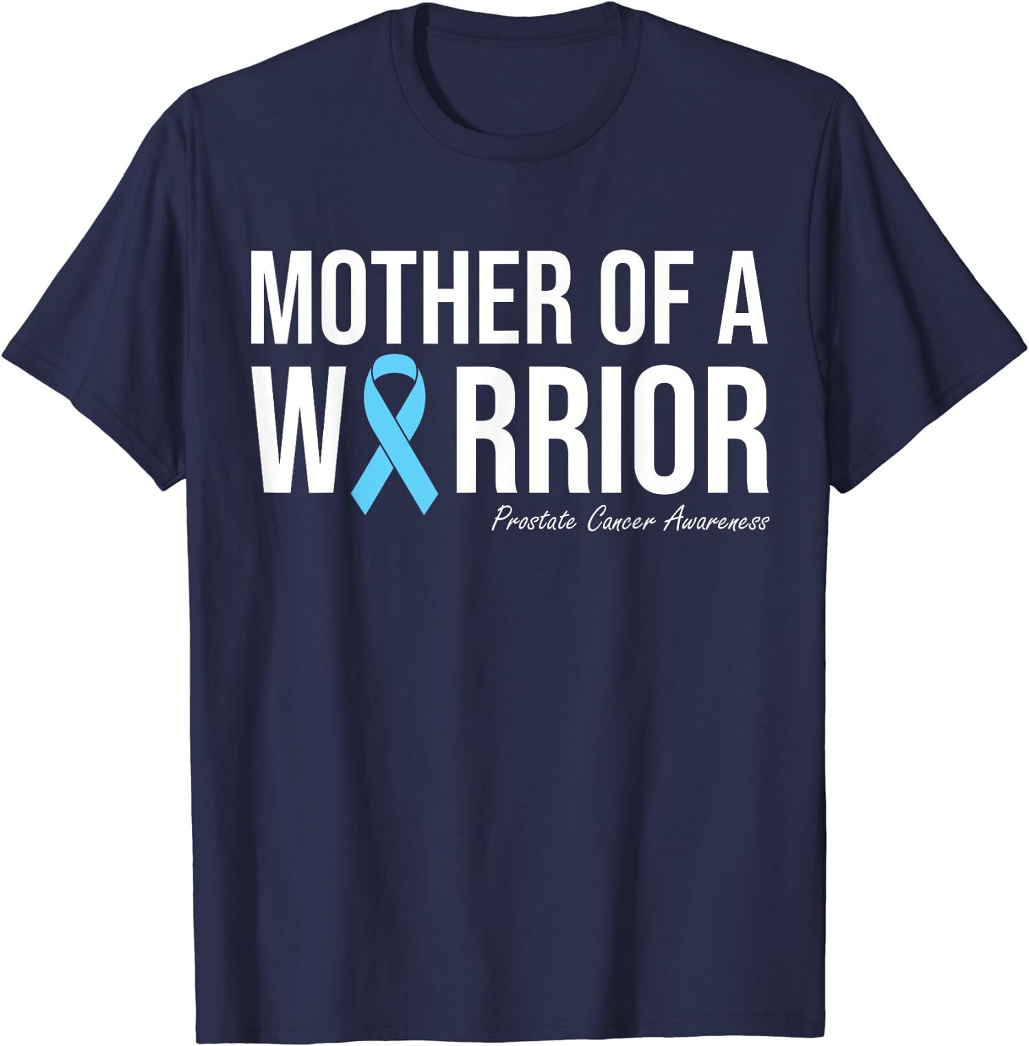 Family Prostate Cancer Awareness Light Mother Warrior Unisex T-Shirt