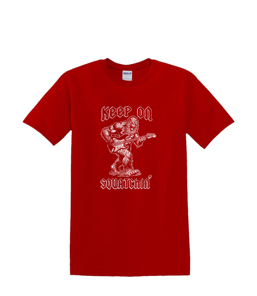 T-Shirt S to 2XL 3XL - KEEP ON SQUATCHIN - BIGFOOT SASQUATCH FUNNY Adult gallery