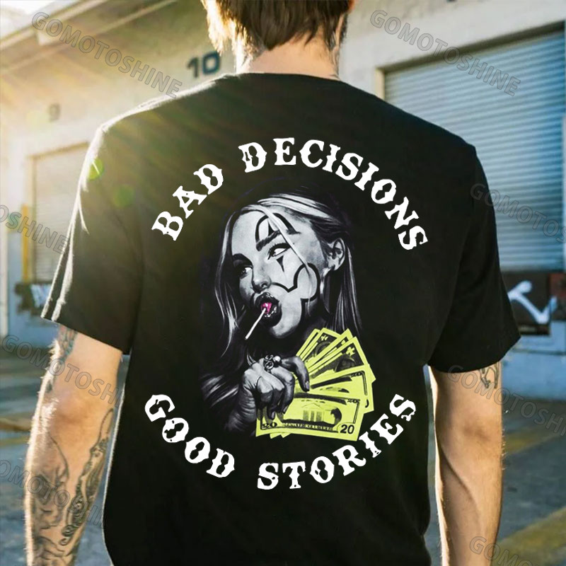 BAD DECISIONS GOOD STORIES Rich Joker Girl Print Men’s T-Shirt
