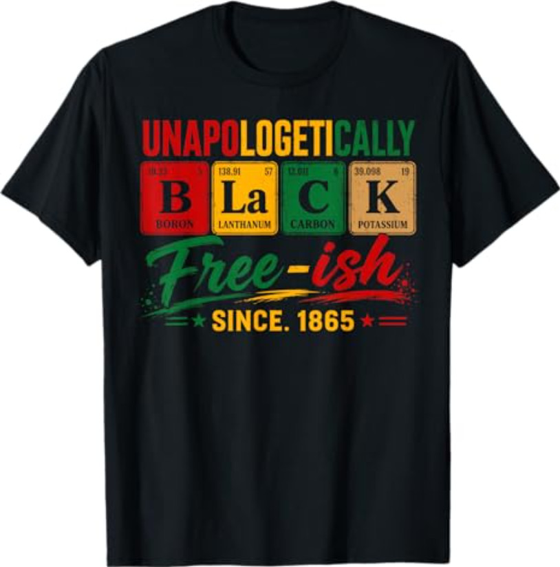 Juneteenth Shirts Unapologetically Black Periodic T-Shirt gallery