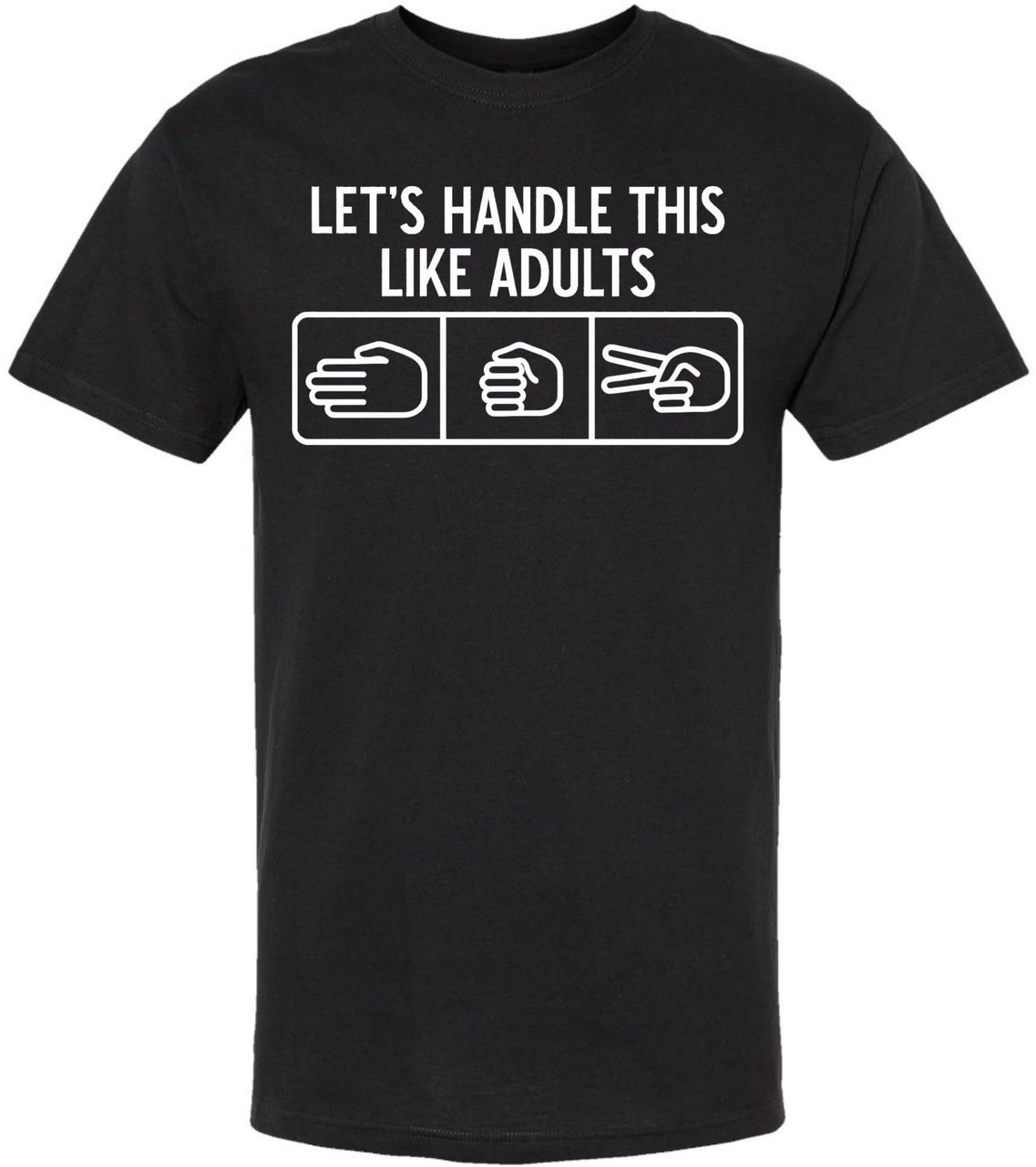 Let’s Handle This Like Adults Printed T-Shirt Funny Rock Paper Scissors Shirt gallery