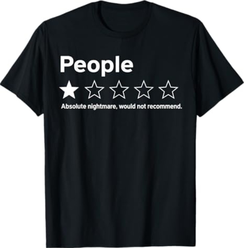 People 1 Star Absolute Nightmare Would Not Recommend Funny T-Shirt