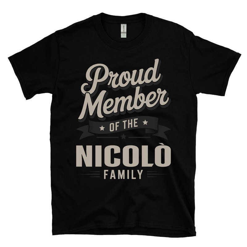 PROUD MEMBER OF THE NICOLÒ FAMILY T-SHIRT surname last name heritage ancestry