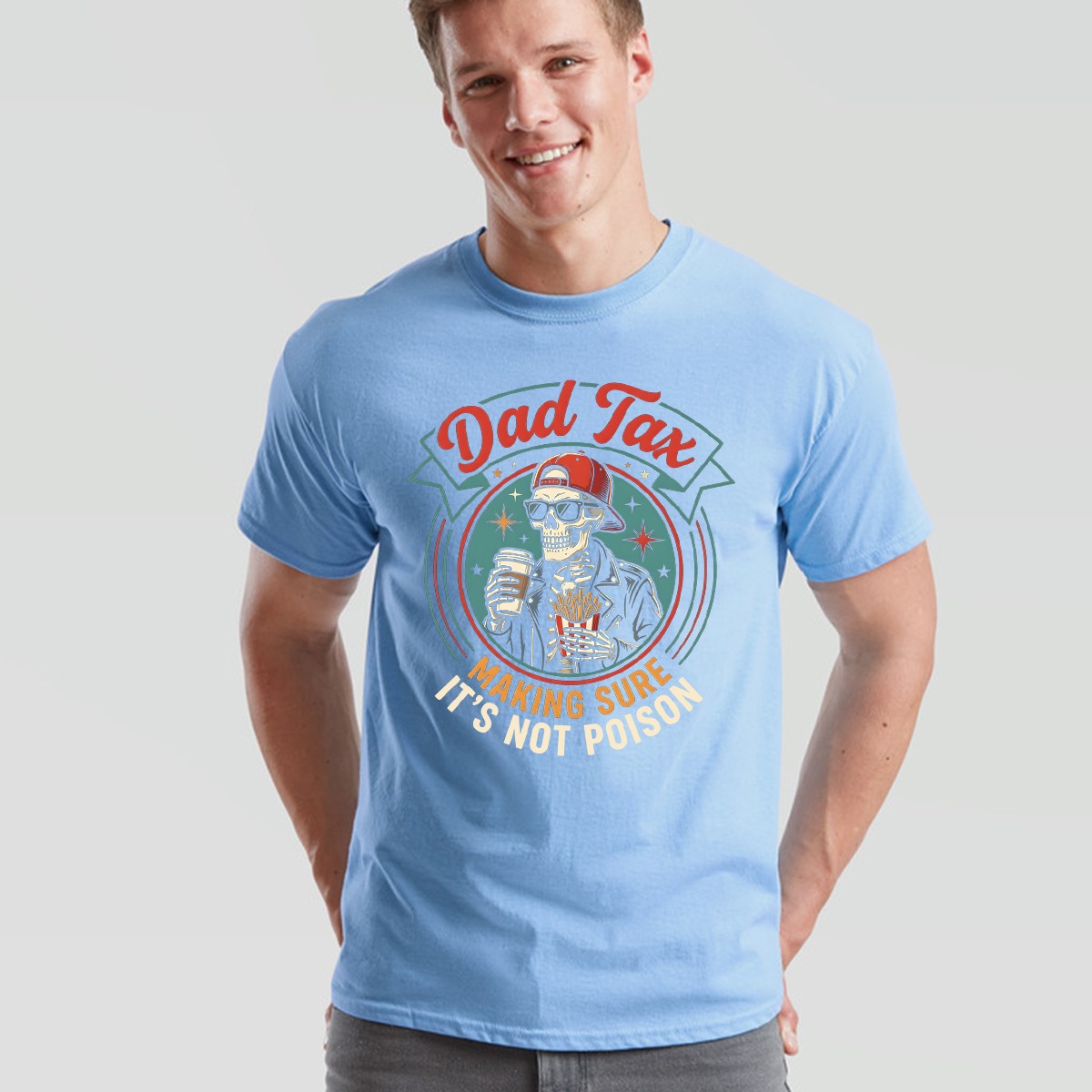 Dad Tax Making Sure Mens T Shirt It's Not Poison Funny Fathers Day Tee gallery