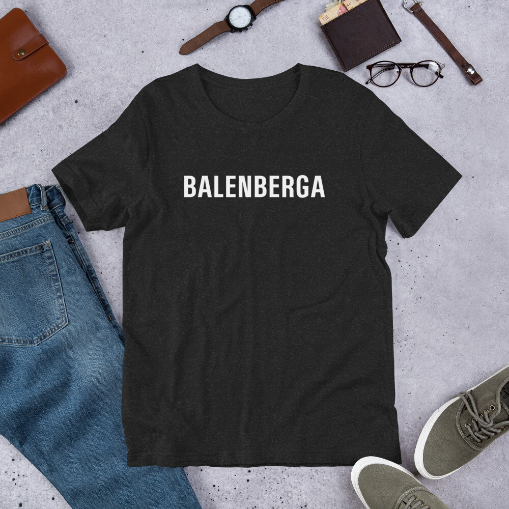 BALENBERGA T-shirt / ironic streetwear attitude funny unisex latino alv gallery