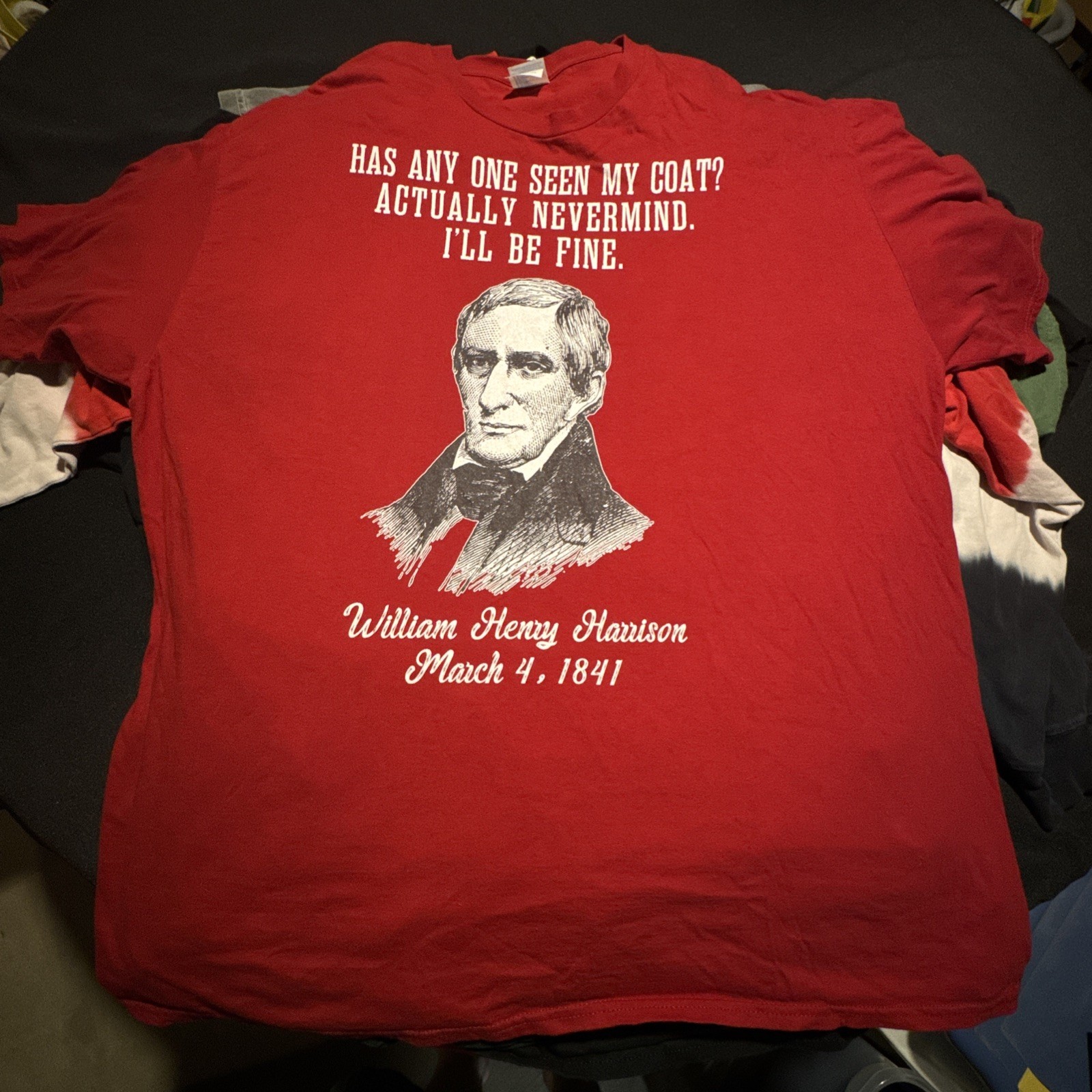 William Henry Harrison “Has Anyone Seen My Coat?” Shirt Size 2XL gallery