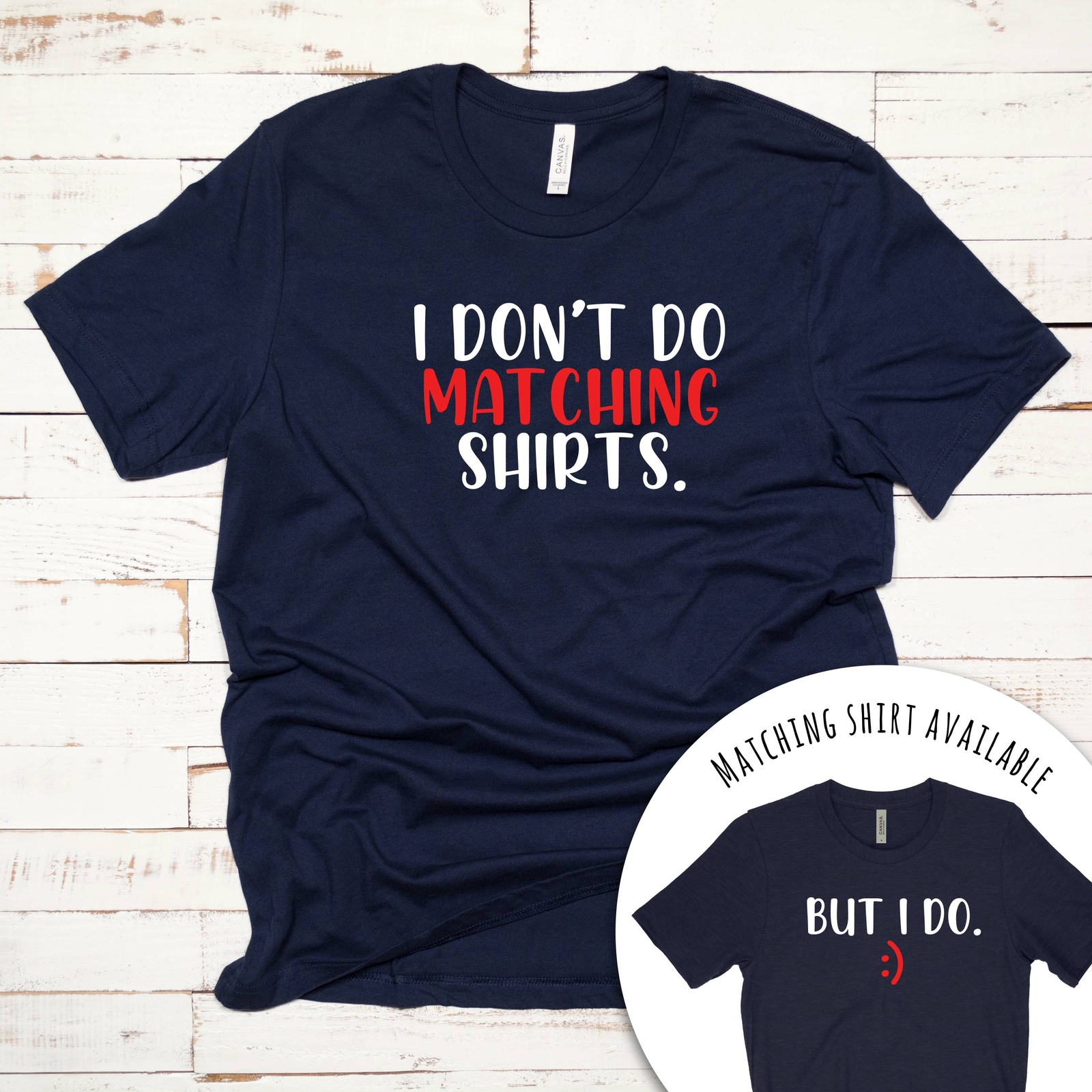 I Don’t Do Matching Shirts T Shirt 02967