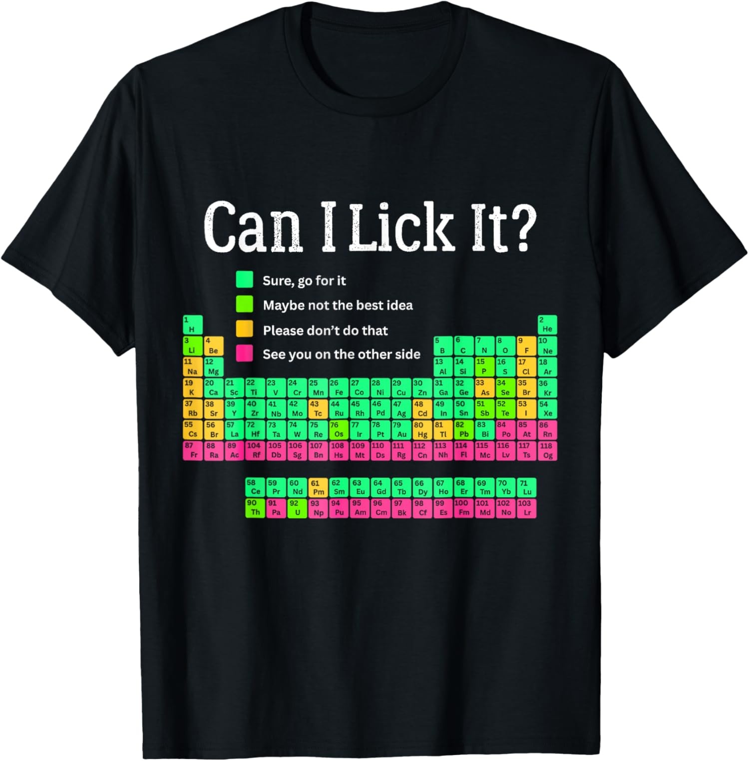 Can I Lick It Periodic Table Teacher Student Funny Unisex T-Shirt gallery