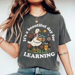 its beautiful day for learning Comfort Tee