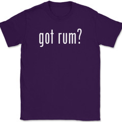 Got Rum T-Shirt Tee Funny Drinking Party Bar Gift