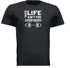 Work OUT Shirt Great This life ain’t for everybody T S to 2XL Lifting Weights