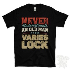 NEVER UNDERESTIMATE AN OLD MAN FROM VARIES LOCK T-SHIRT xmas gift haltwhistle
