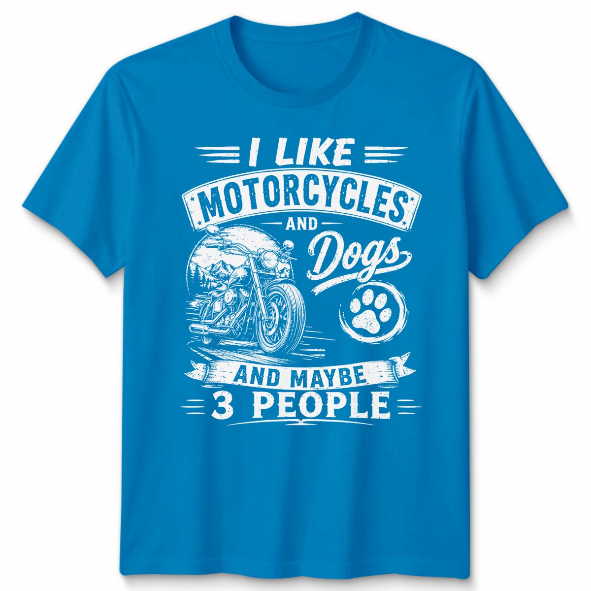I Like Unisex T Shirt Motorcycles And Dogs And Maybe 3 People Graphic Top gallery