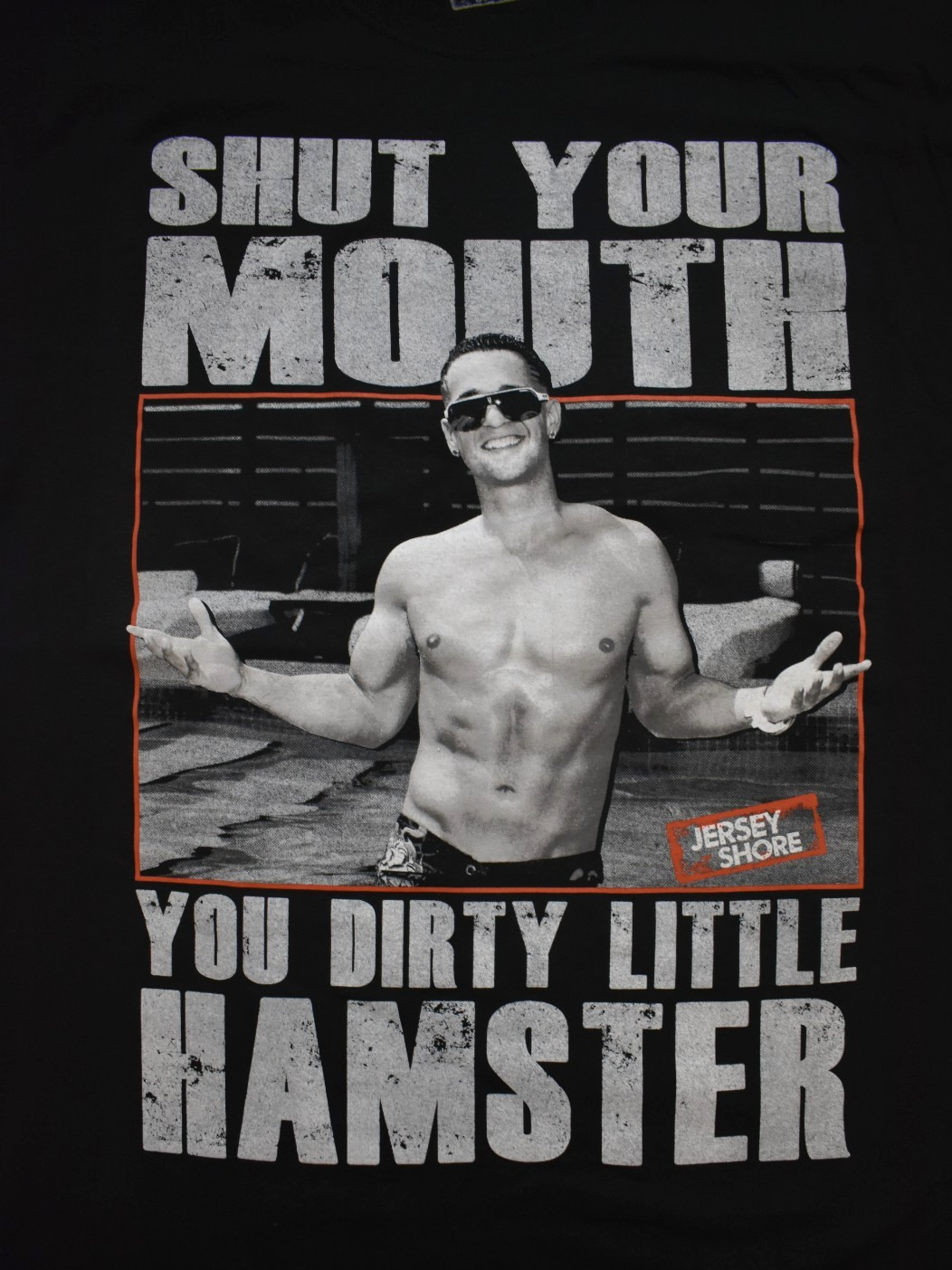 Jersey Shore Shut Your Mouth You Dirty Little Hamster Mens Black Shirt New S-2XL gallery