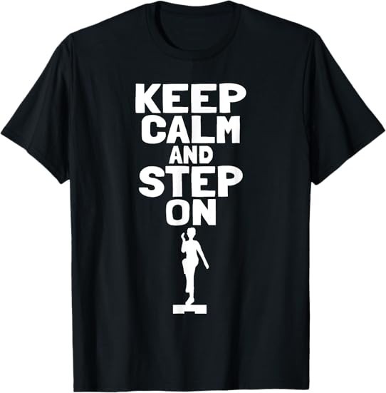 NEW LIMITED Keep Calm And Step On Aerobic Step Exercise, Step Aero T-Shirt S-3XL