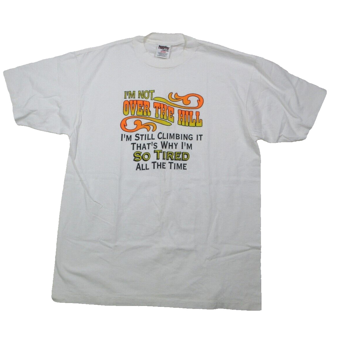 VTG 90s PowerPro Oneita Mens XL Not Over The Hill Funny Novelty T-Shirt White