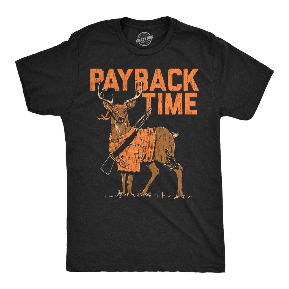 Mens Funny T Shirts Payback Time Sarcastic Deer Graphic Novelty Tee for Men