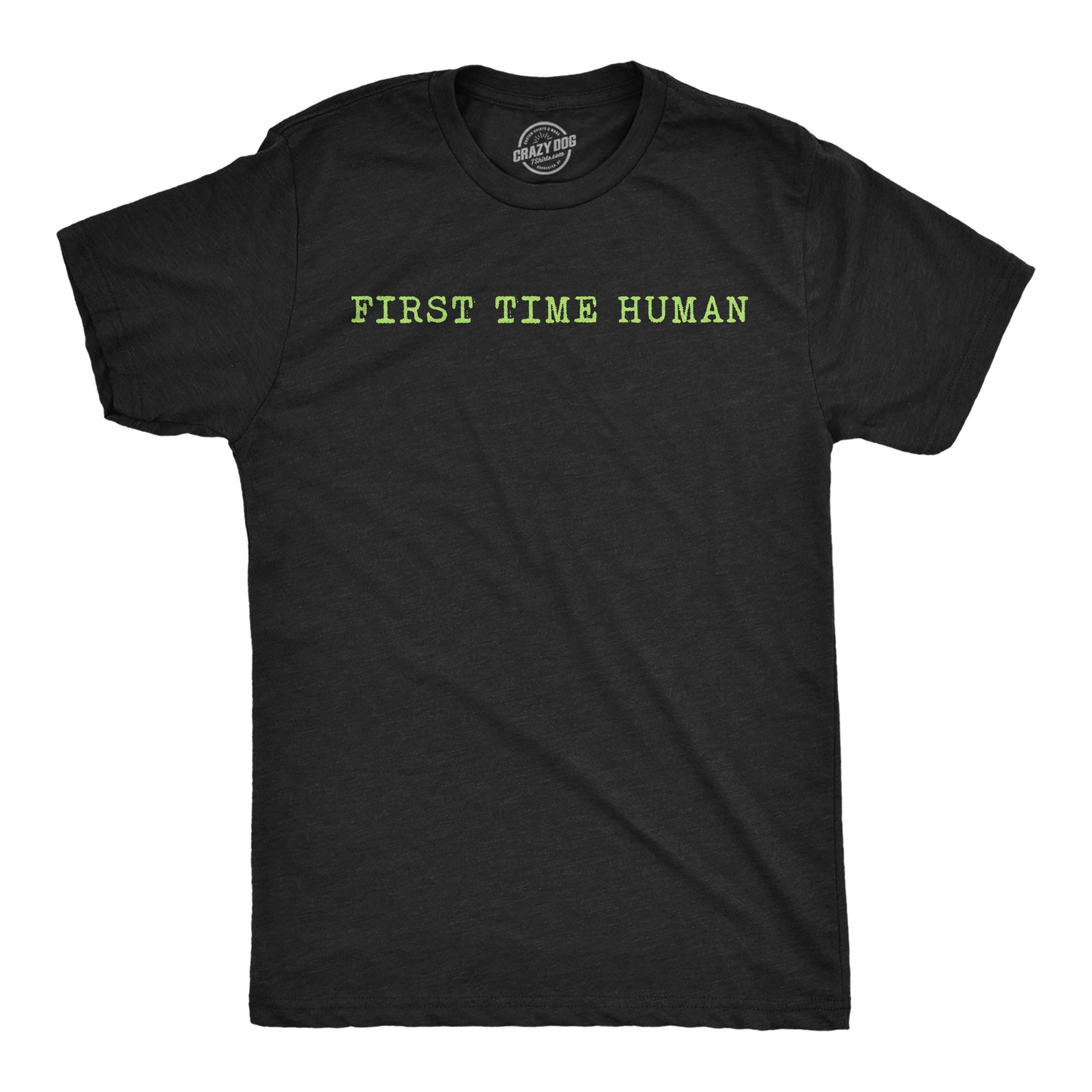 Mens Funny T Shirts First Time Human Sarcastic Graphic Novelty Tee for Men gallery