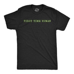 Mens Funny T Shirts First Time Human Sarcastic Graphic Novelty Tee for Men
