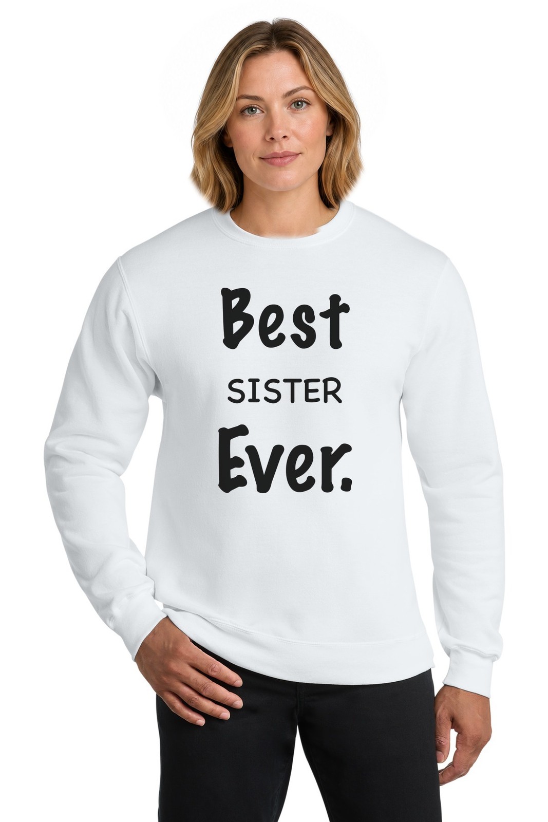 Best Sister Ever Shirt Tee Long Sleeve Sweatshirt Hoodie gallery
