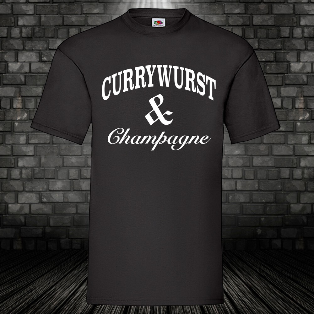 Currywurst & Champagne shirt Ruhrpott Berlin cult fun T-shirt gourmet -5XL