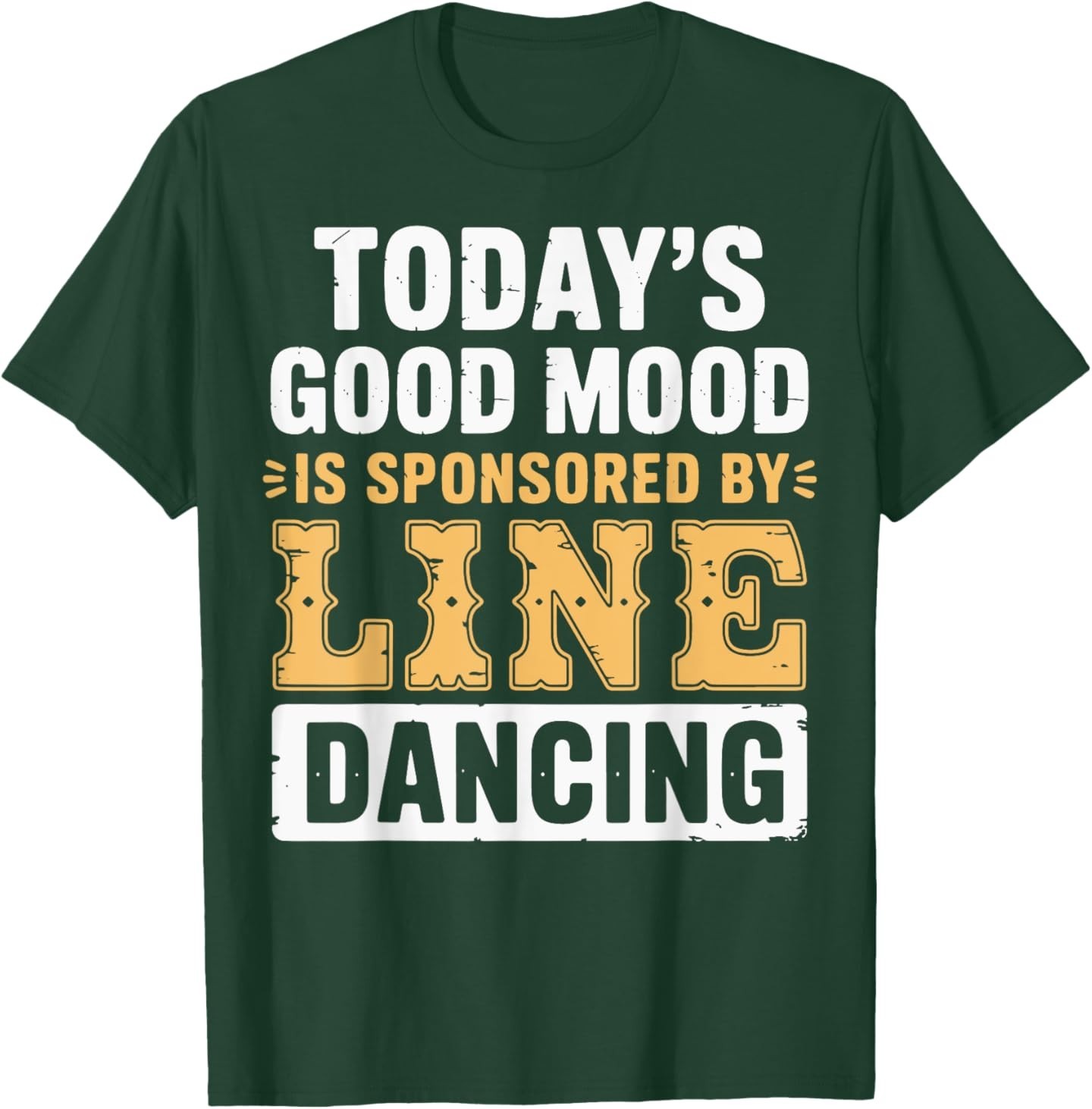 Today’s Good Mood Is Sponsored By Line Dancing T-Shirt