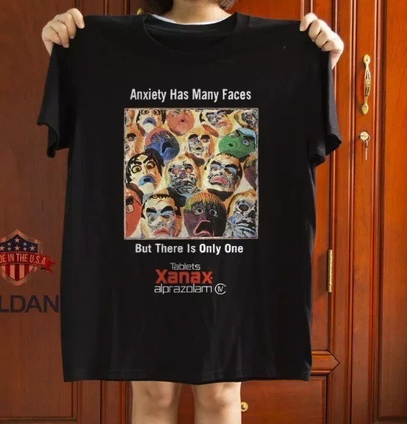 Xanax – Anxiety Has Many Faces Black Unisex T-Shirt Size S-5XL BL1707