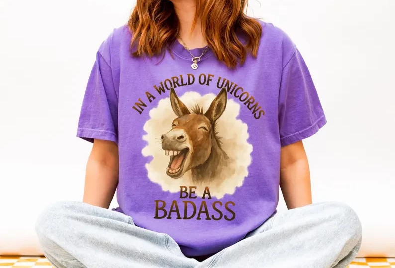Donkey Graphic Tee – In a World of Unicorns Be Badass Shirt gallery
