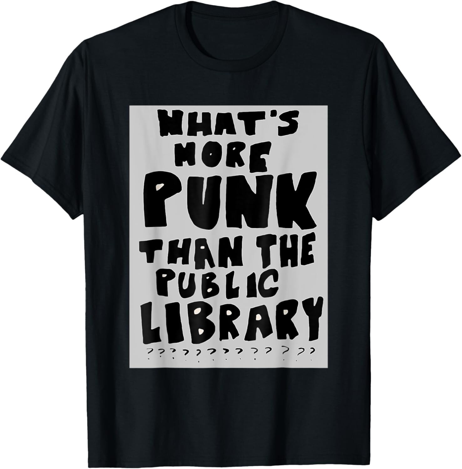 What's More Punk Than The Public Library Funny Book Lover Gift Unisex T-Shirt gallery