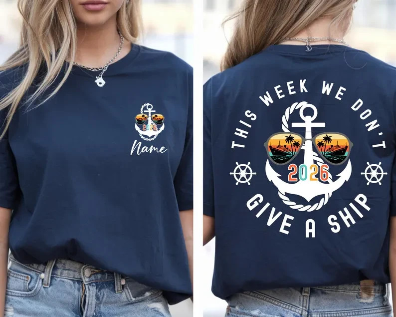 Custom Cruise 2026 Shirt This Week We Don't Give a Ship Tee gallery