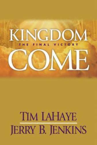 Kingdom Come: The Final Victory (Left Behind Sequel) – Hardcover – GOOD