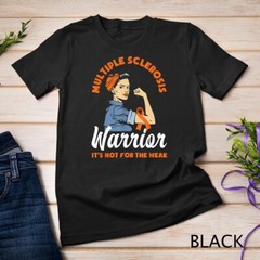 Multiple Sclerosis Warrior It’s Not For The Weak MS Unisex T-shirt