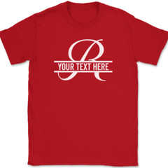 Letter R Monogram Your Text Here Custom T-Shirt Personalized Family Gift Tee