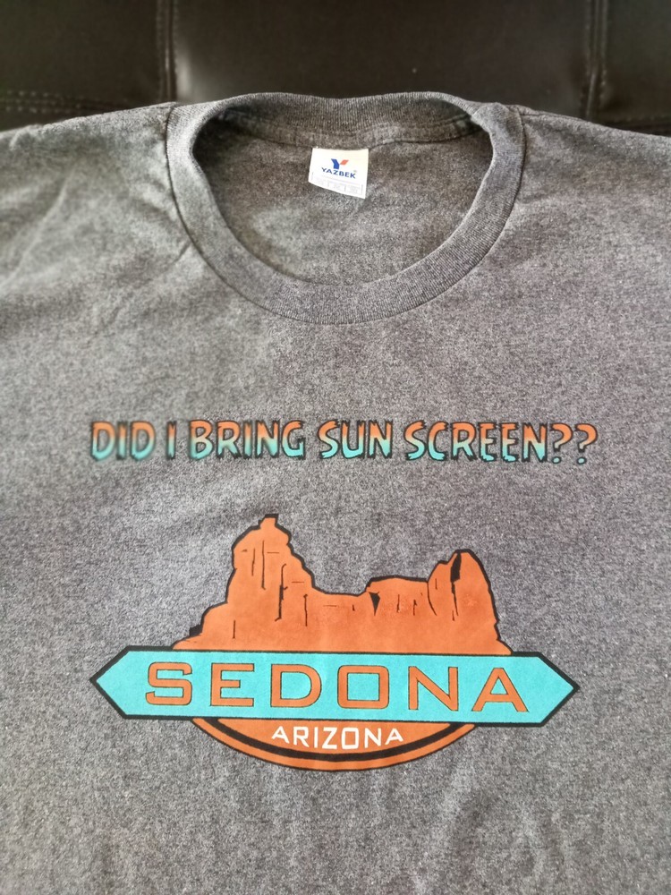 ‘SEDONA, AZ, DID I BRING SUNSCREEN??’ TEE SHIRT, 2XL, 50 COTTON / 50 POLYESTER