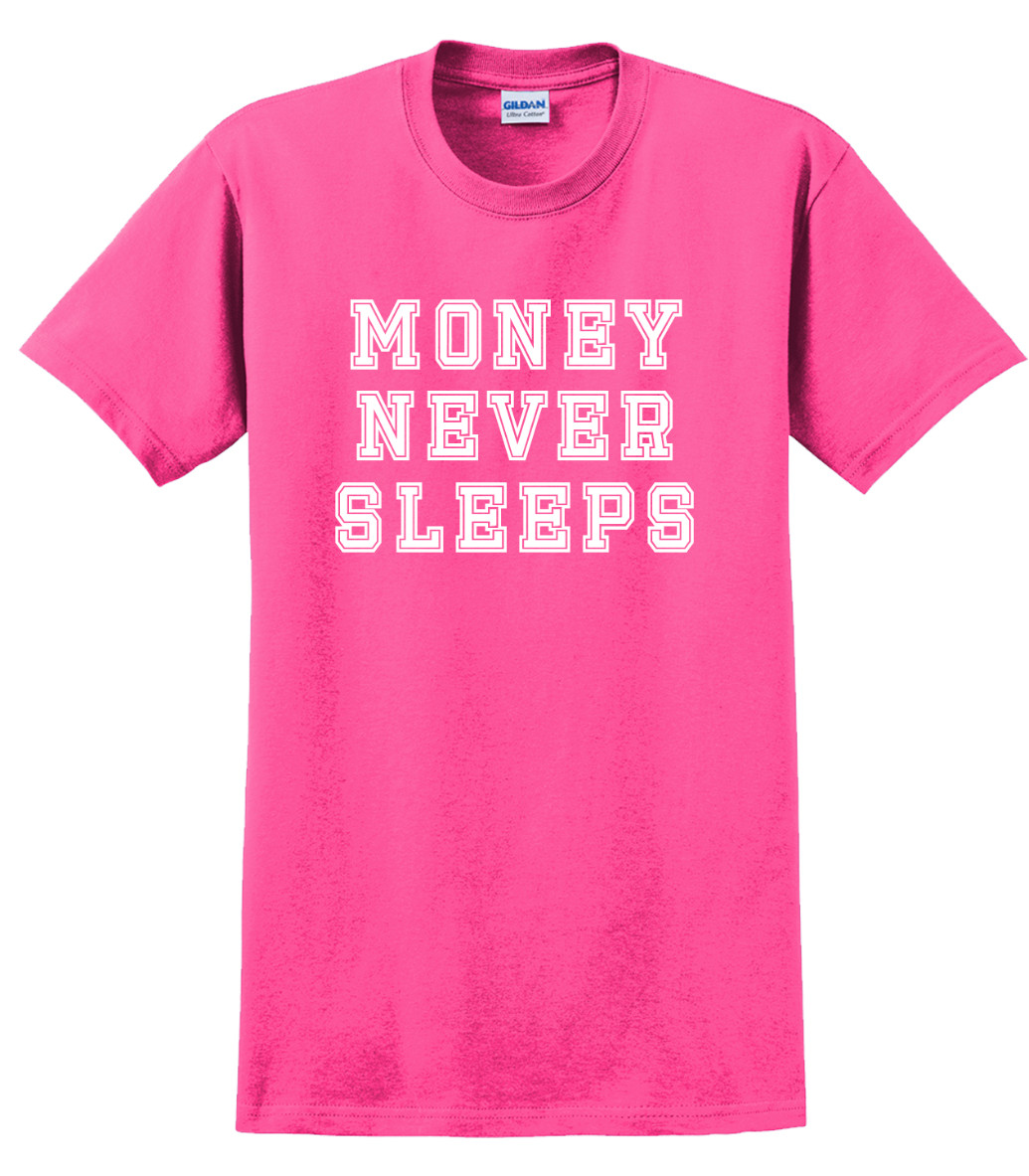 Money never sleeps T-Shirt Short Sleeve Graphic Tee Unisex apparel Text Designs gallery
