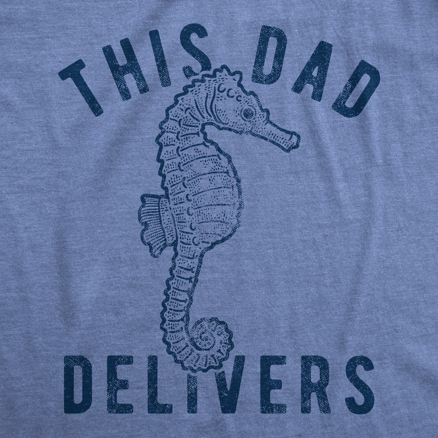 Mens This Dad Delivers T Shirt Funny Seahorse Humor Father's Day Birth Novelty gallery