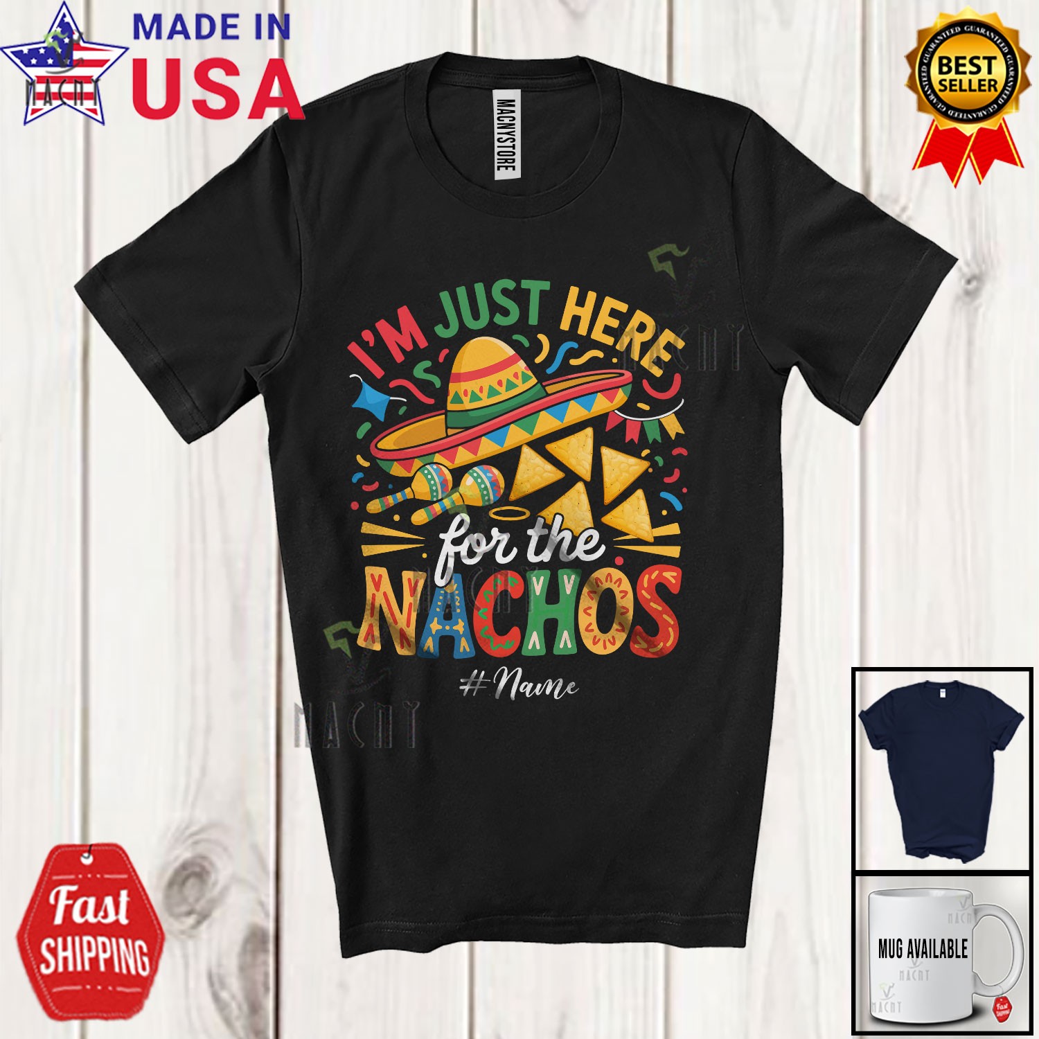 Custom Name Just Here For The Nachos; Cinco De Mayo Mexican Nacho T-Shirt