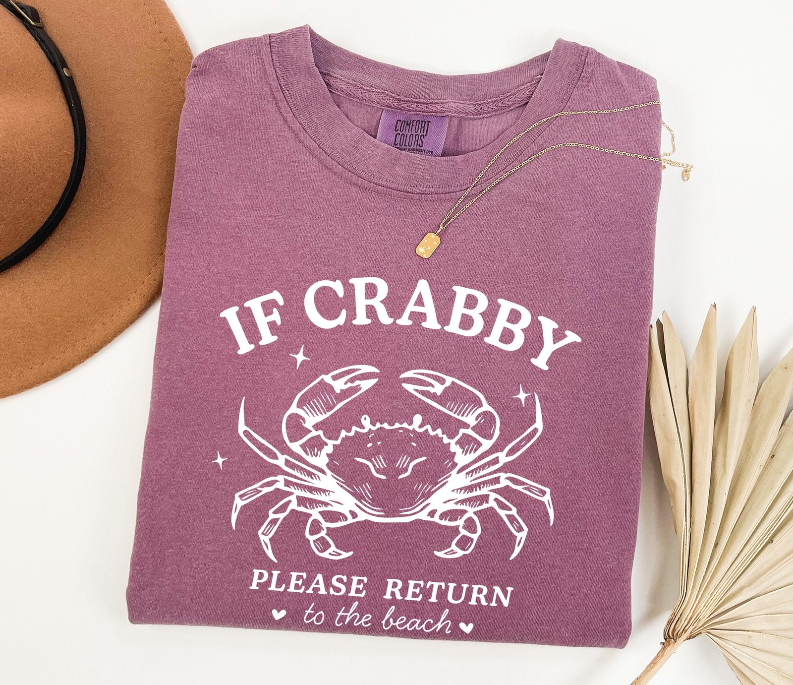 Funny Beach Crab Comfort Colors Shirt: If Crabby Return to Beach gallery