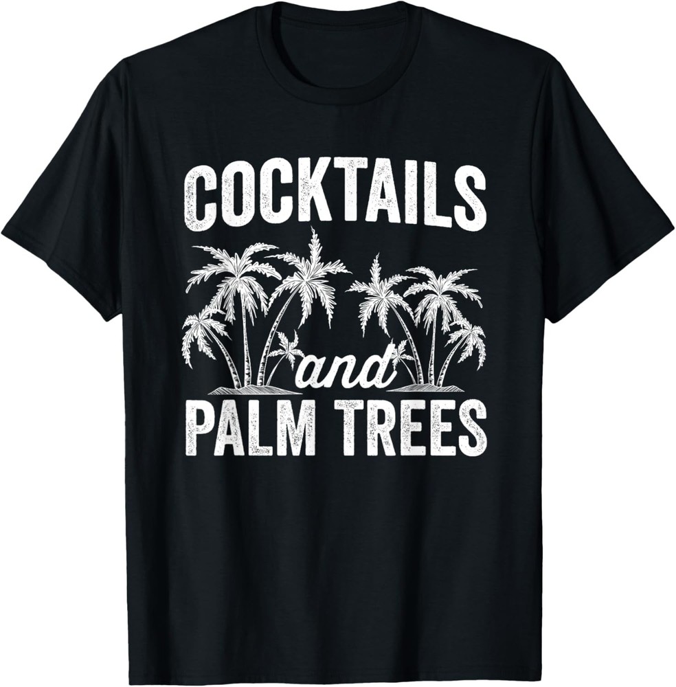 Sarcastic Cocktails Palm Trees Summer Vacation Design T-Shirt