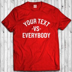 My Text vs Everybody T-shirt Personalize Shirt Detroit Vs Everybody Custom City