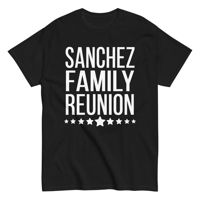 Sanchez Family Reunion Squad First Last Name T Shirt