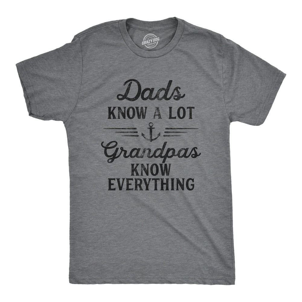 Mens Dads Know A Lot Grandpas Know Everything T Shirt Funny Fathers Day Tee