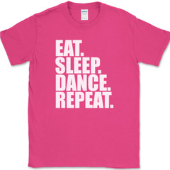 Eat Sleep Dance Repeat T-Shirt Funny Line Hobby Tango Jazz Gift Text Tee